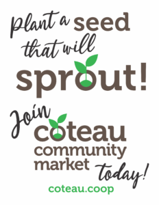 Plant a seed that will sprout! Join Coteau Community Market today!