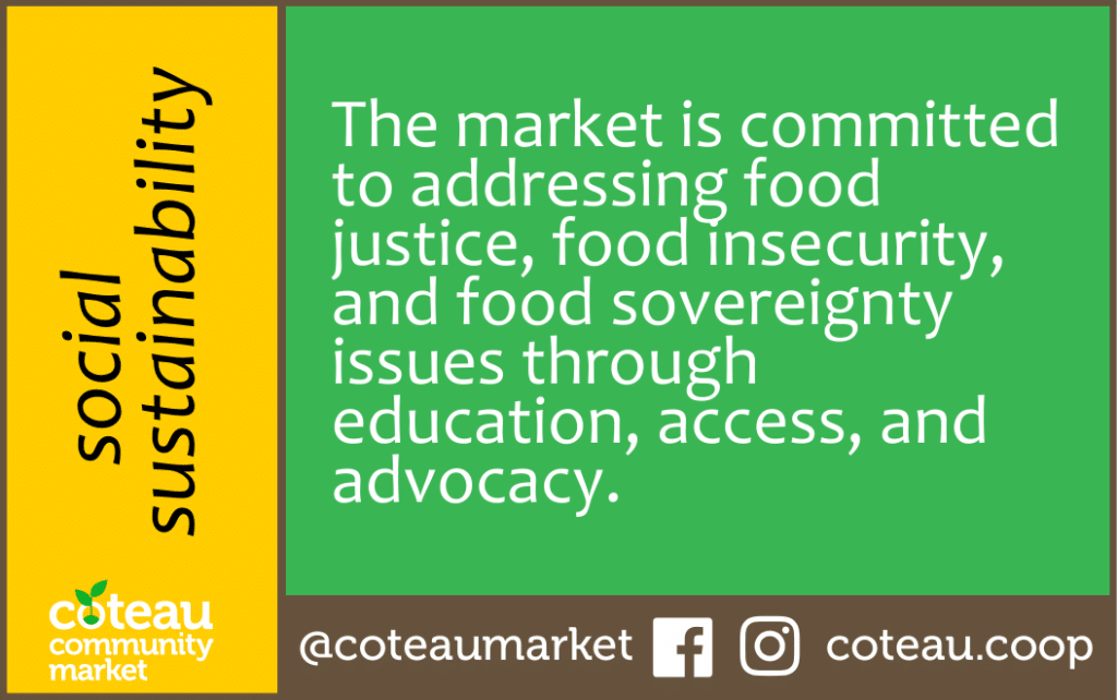 Social Sustainability: The market is committed to addressing food justice, food insecurity, and food sovereignty issues through education, access, and advocacy.